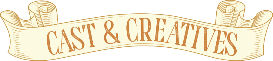 Cast & Creatives